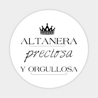 Altanera preciosa y orgullosa Magnet